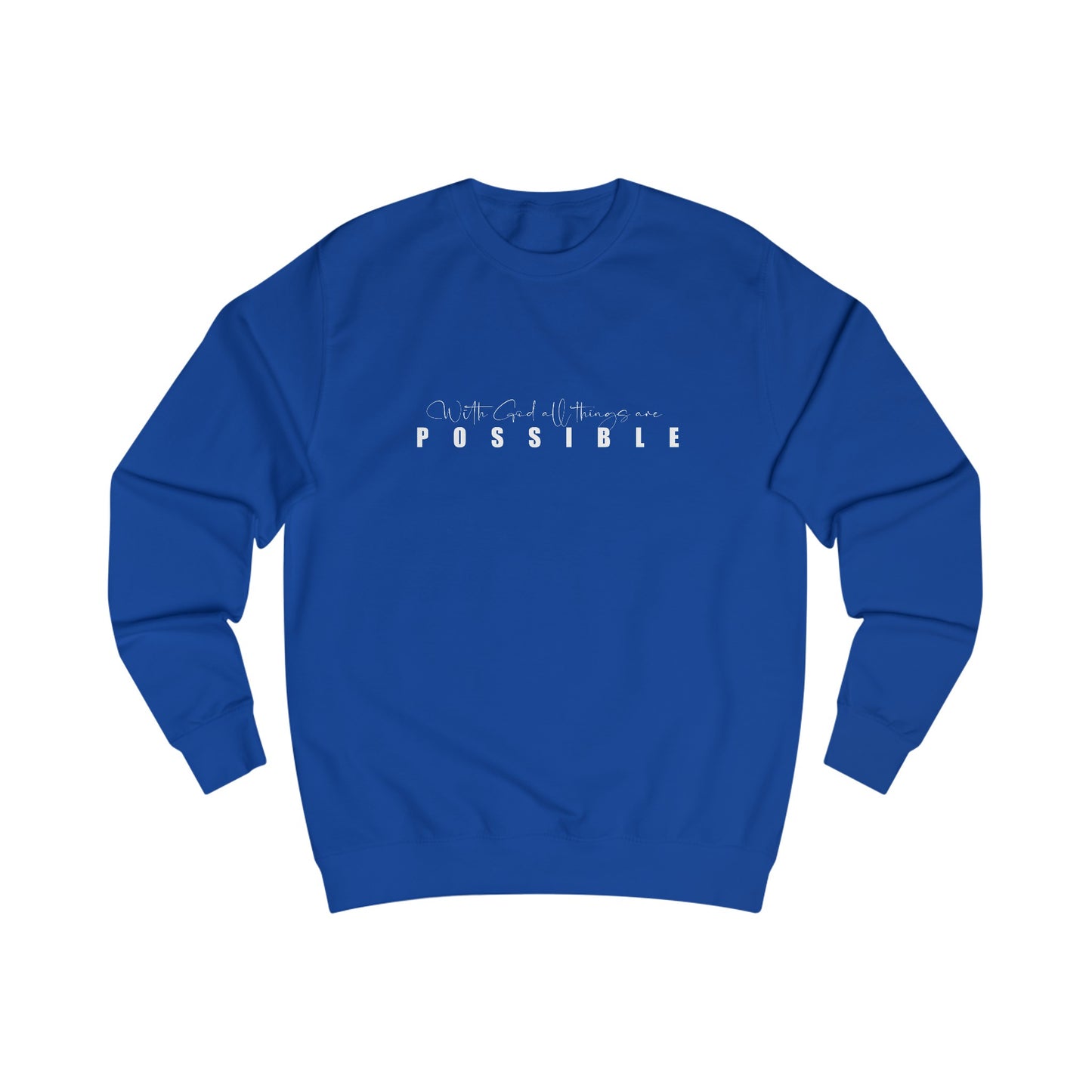 With God all things are possible Sweatshirt
