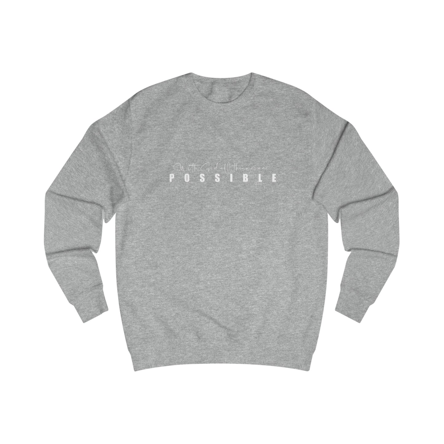 With God all things are possible Sweatshirt