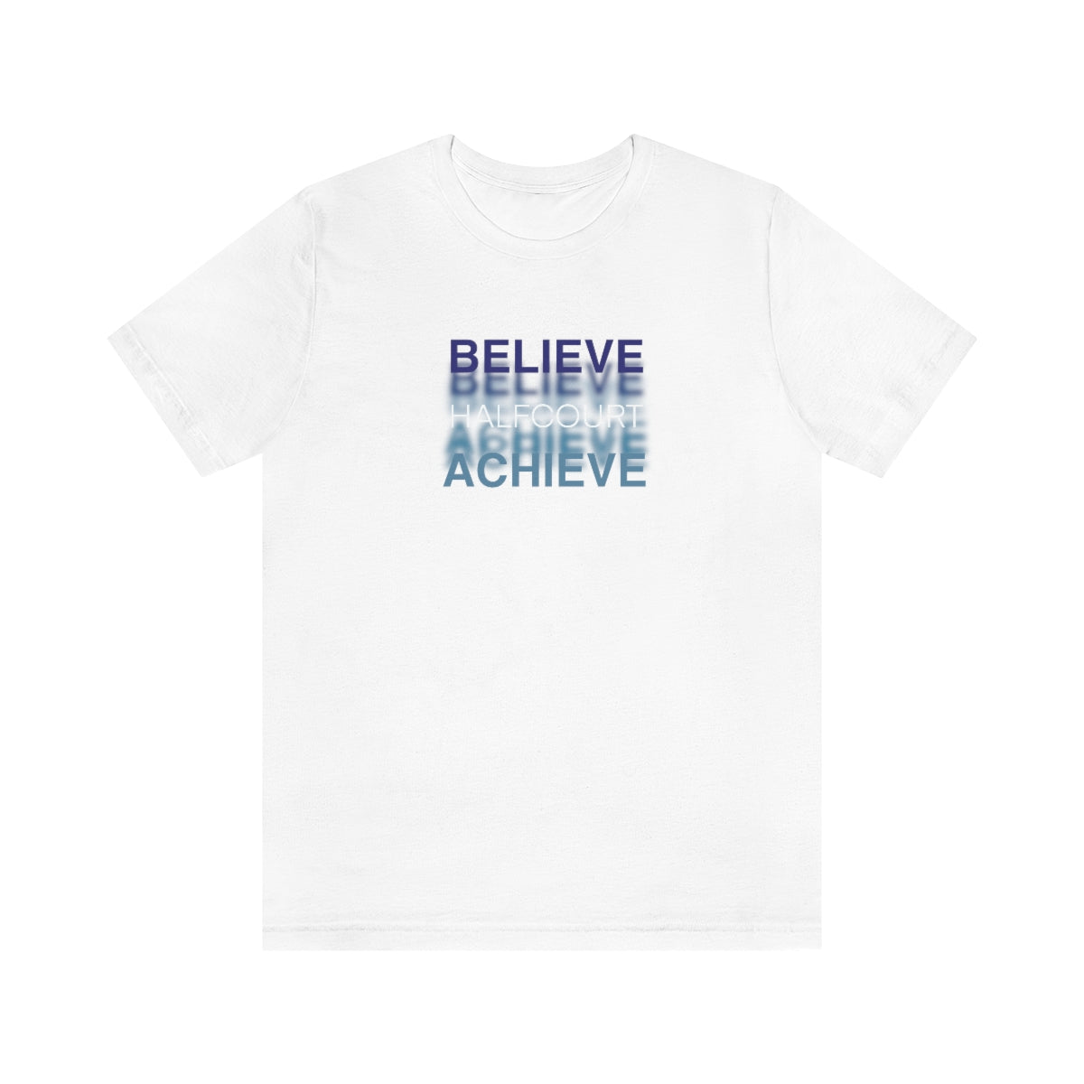 Believe & Achieve Tee