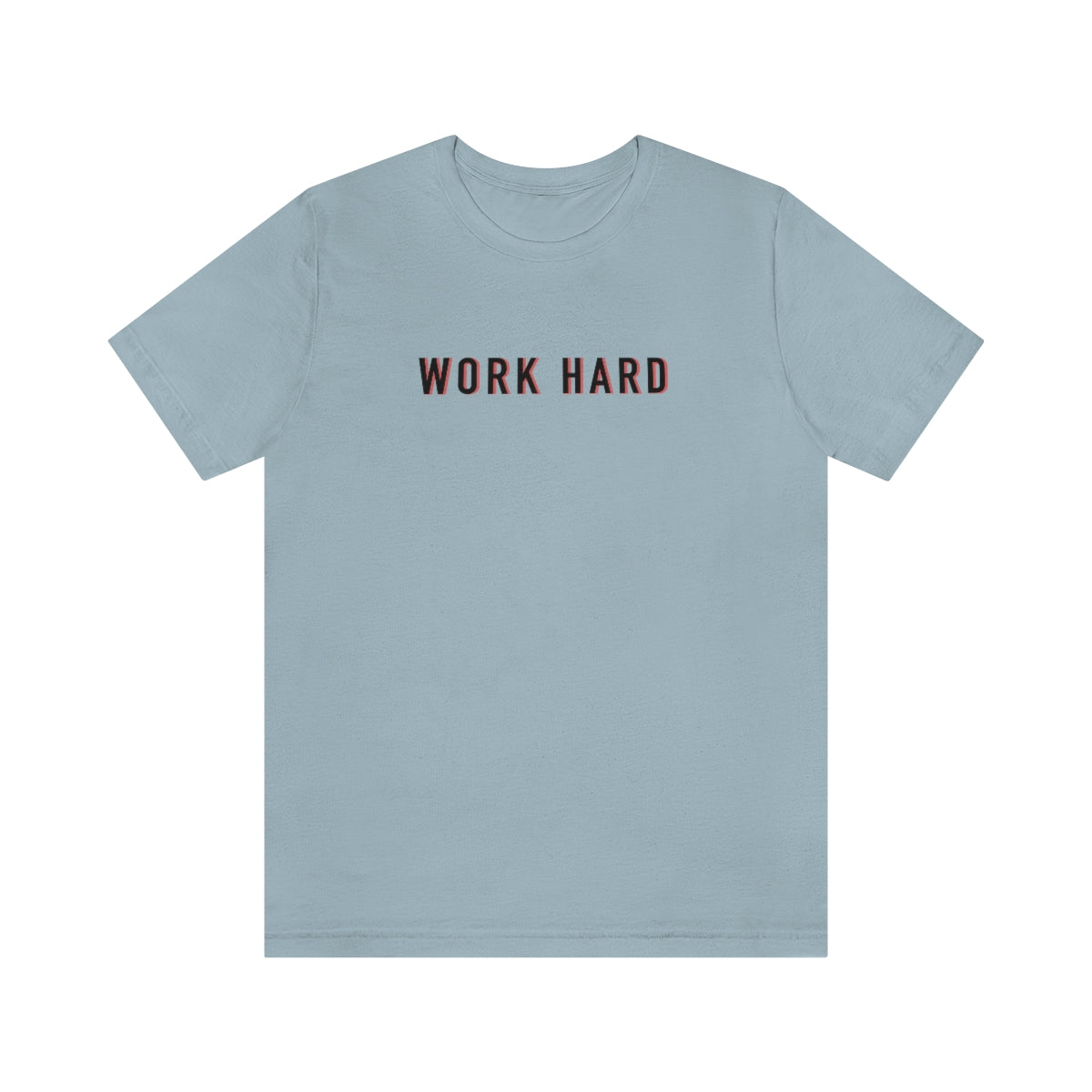 Work Hard Tee