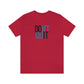 Don't Quit - Do it Tee