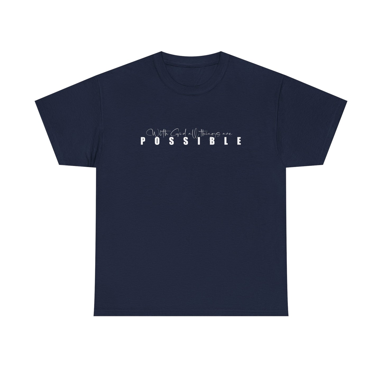 With God all things are possible Tee