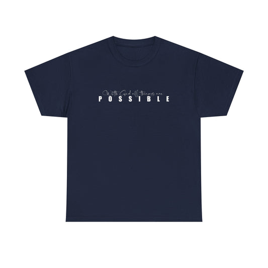 With God all things are possible Tee