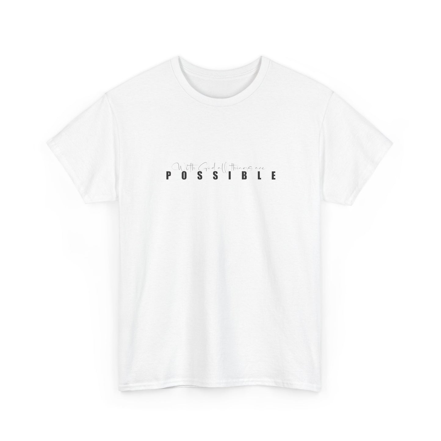 With God all things are possible Tee white