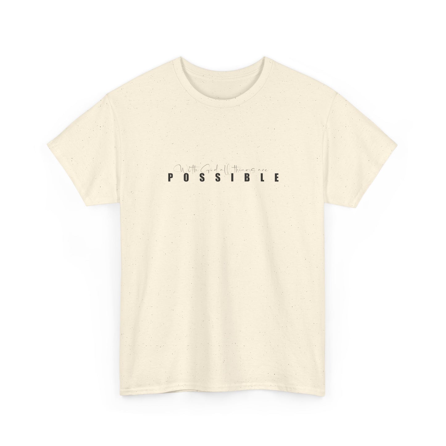 With God all things are possible Tee white