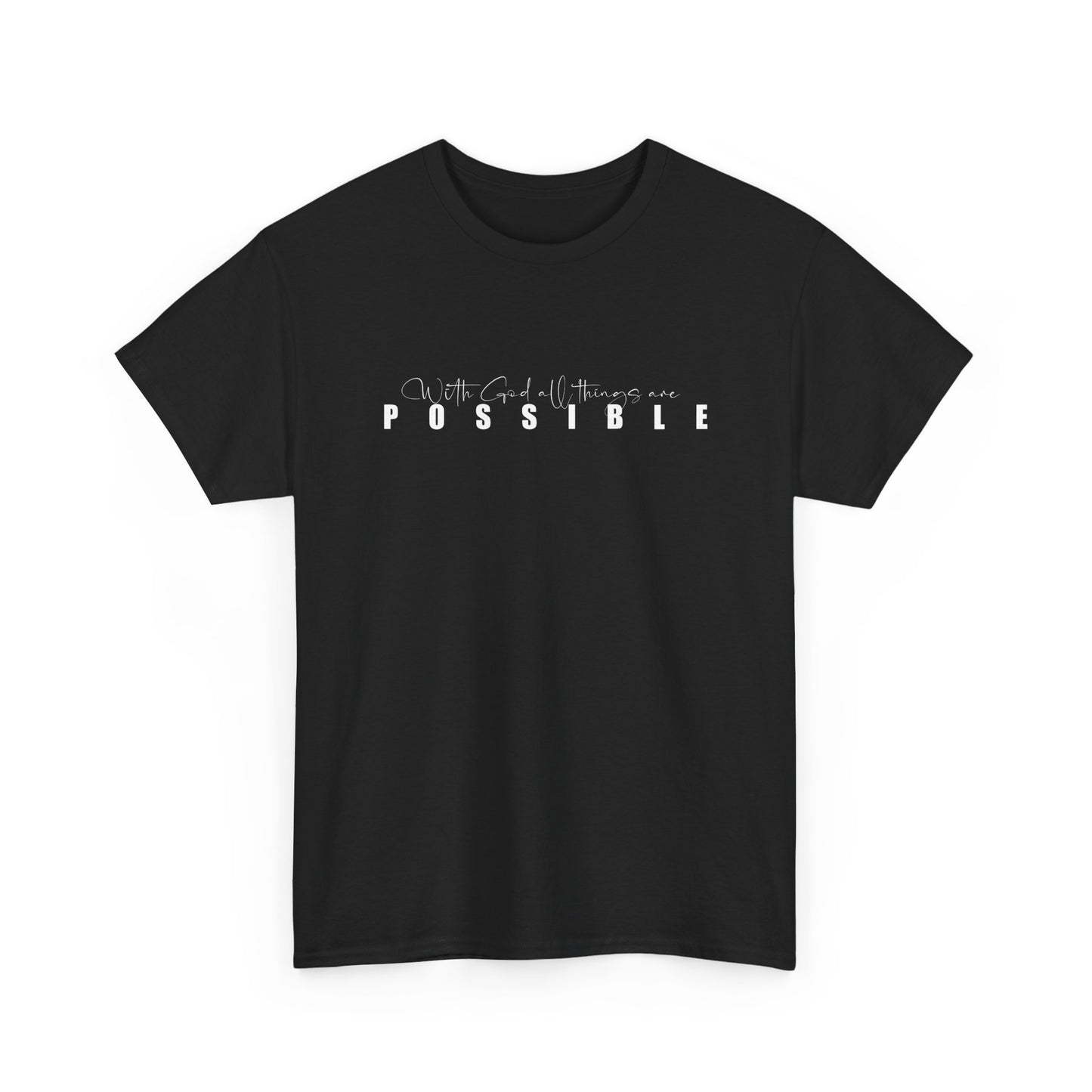 With God all things are possible Tee