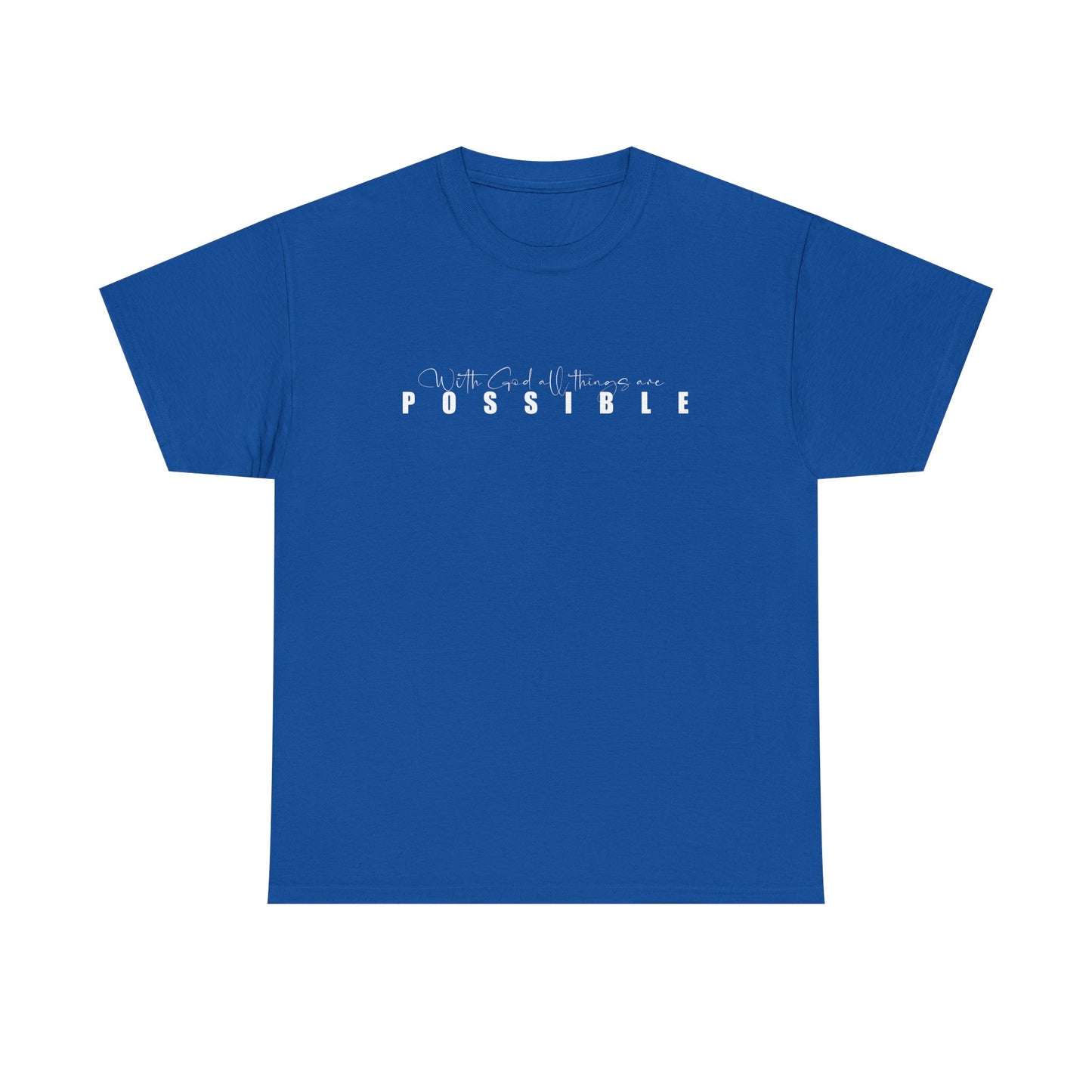 With God all things are possible Tee