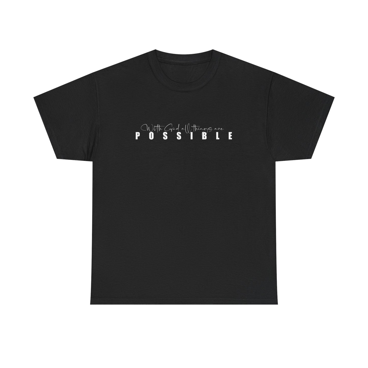 With God all things are possible Tee