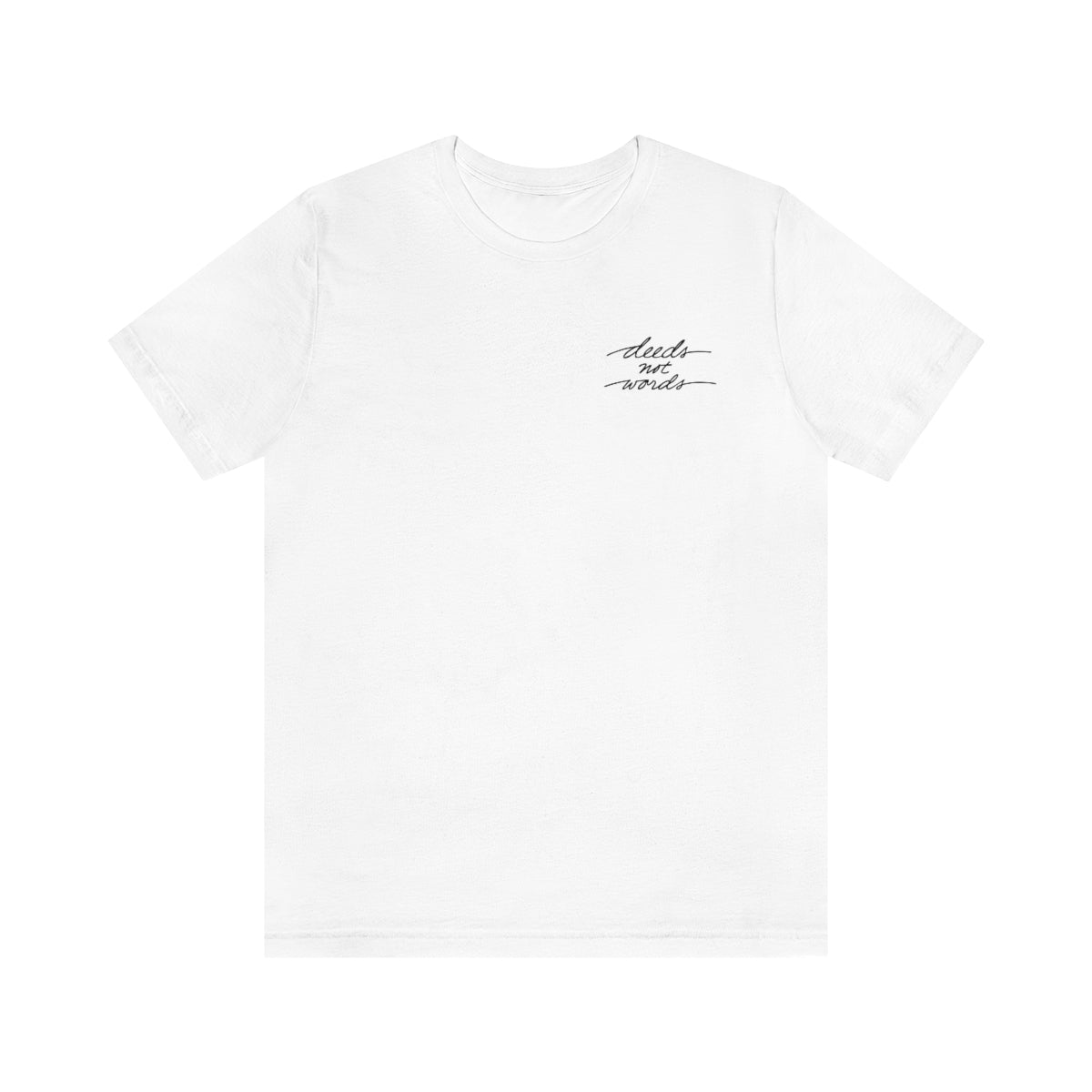 Deeds not Words Tee